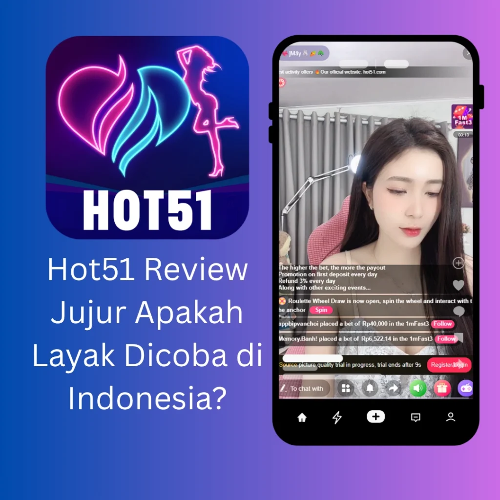 Hot51 Review Jujur Apakah Layak Dicoba di Indonesia